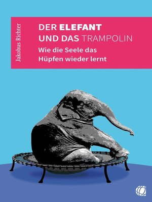cover image of Der Elefant und das Trampolin